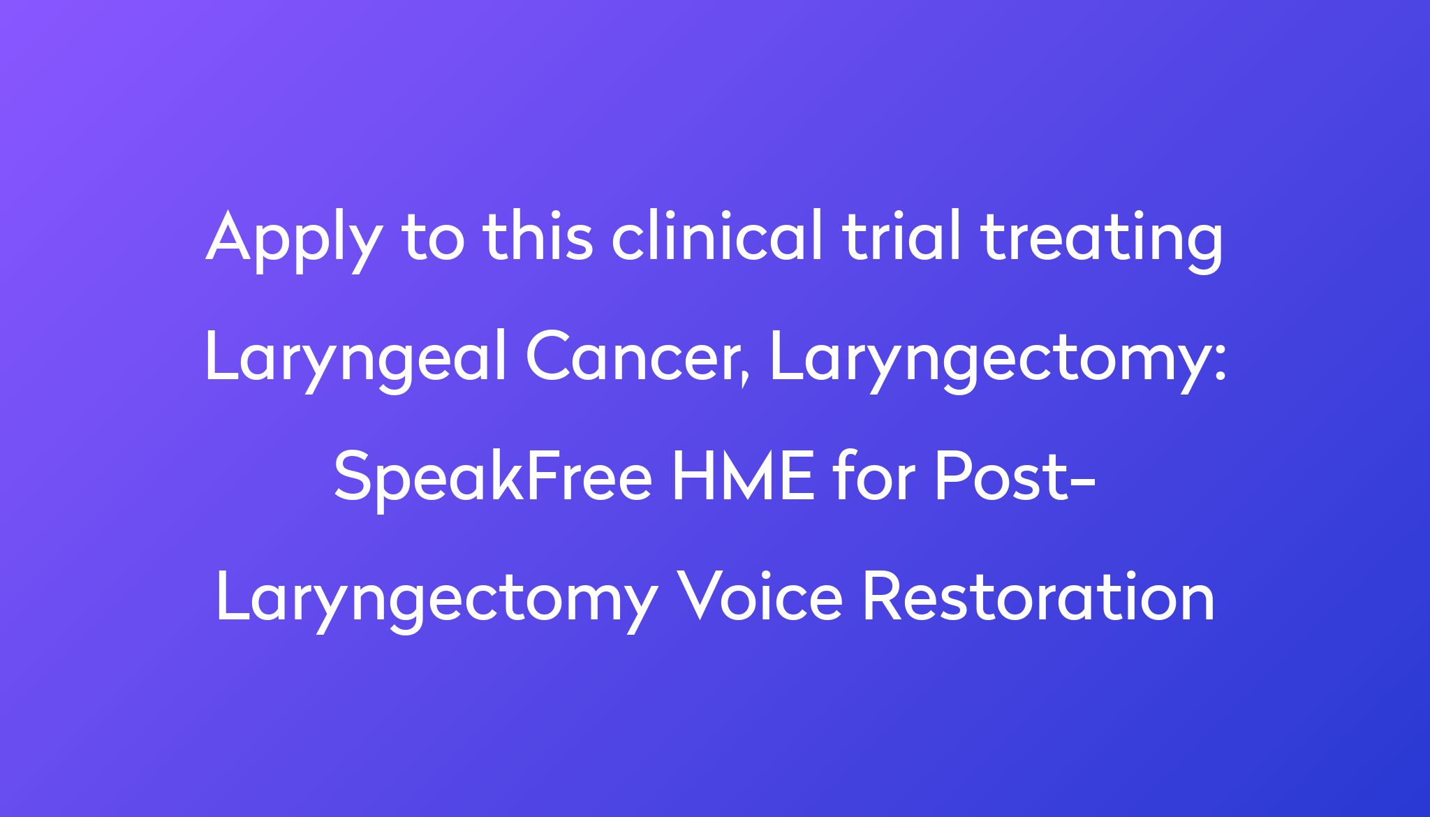 speakfree-hme-for-post-laryngectomy-voice-restoration-clinical-trial